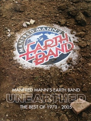 Manfred Mann's Earth Band - 2006 Unearthed - The Best of 1973 - 2005